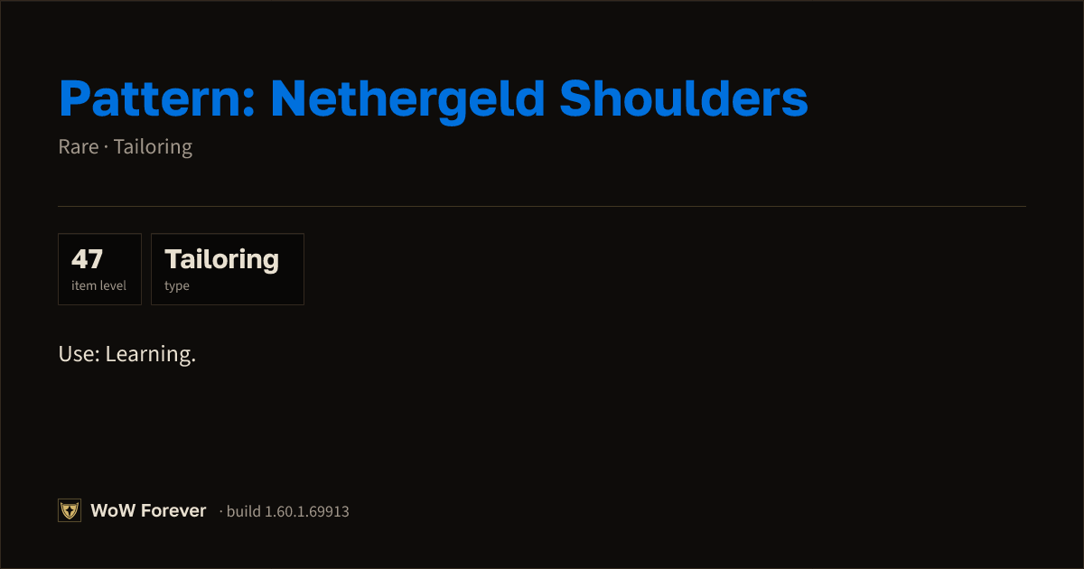 The preview card for Pattern: Nethergeld Shoulders - WoW Forever Item