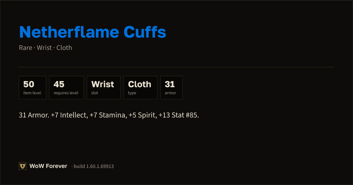 The preview card for Netherflame Cuffs - Rare Cloth Wrist, Item Level 50