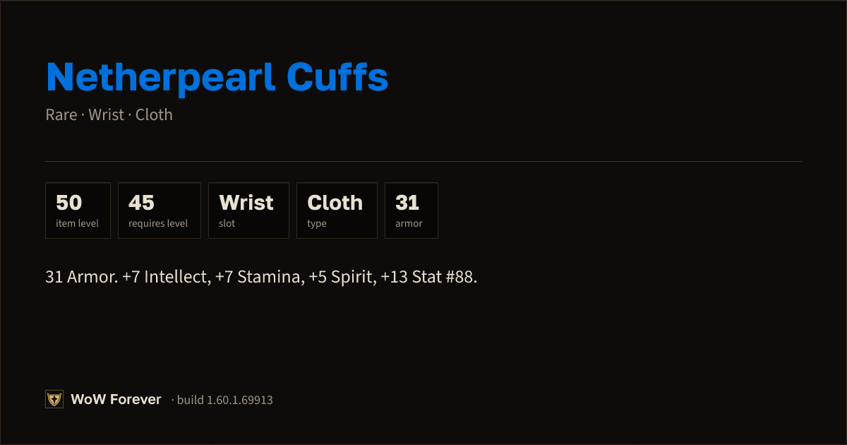 The preview card for Netherpearl Cuffs - Rare Cloth Wrist, Item Level 50