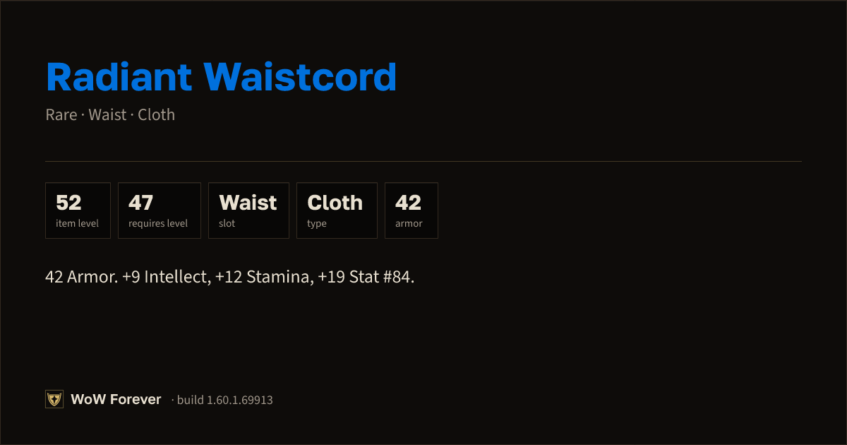 The preview card for Radiant Waistcord - Rare Cloth Waist, Item Level 52