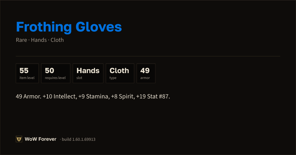 The preview card for Frothing Gloves - Rare Cloth Hands, Item Level 55
