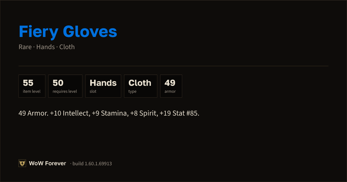 The preview card for Fiery Gloves - Rare Cloth Hands, Item Level 55
