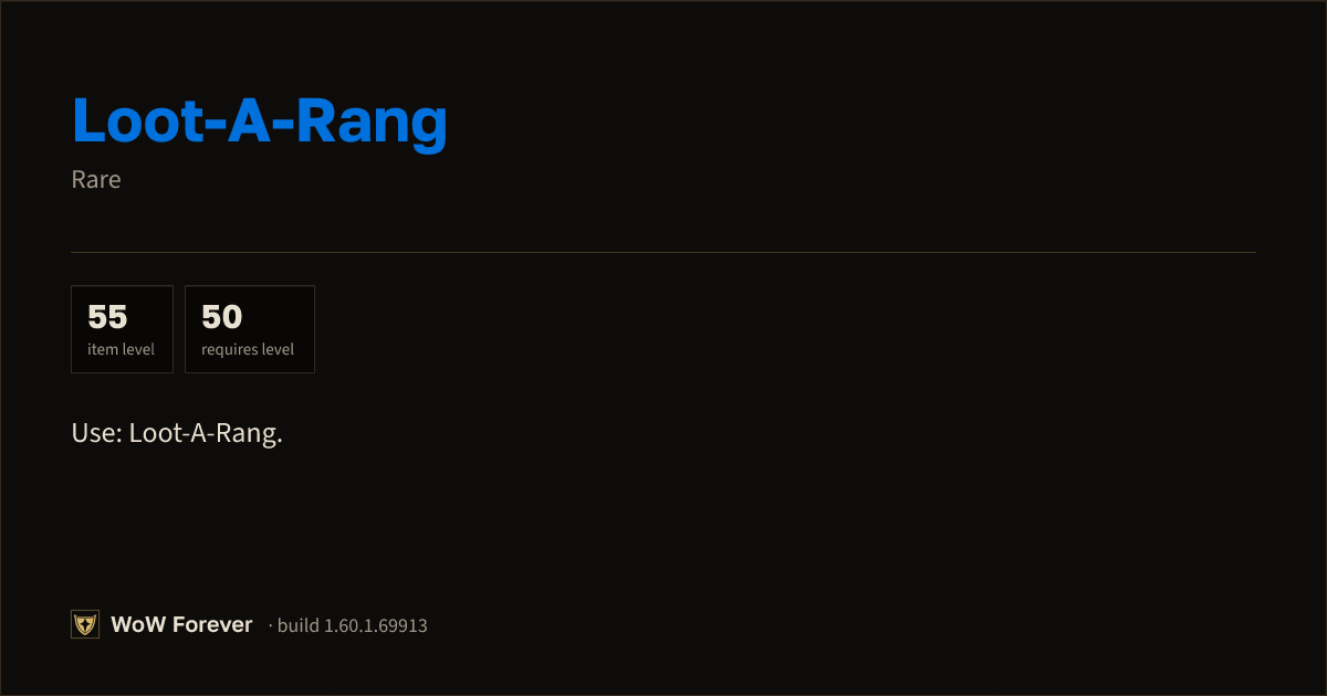 The preview card for Loot-A-Rang - Rare Item, Item Level 55