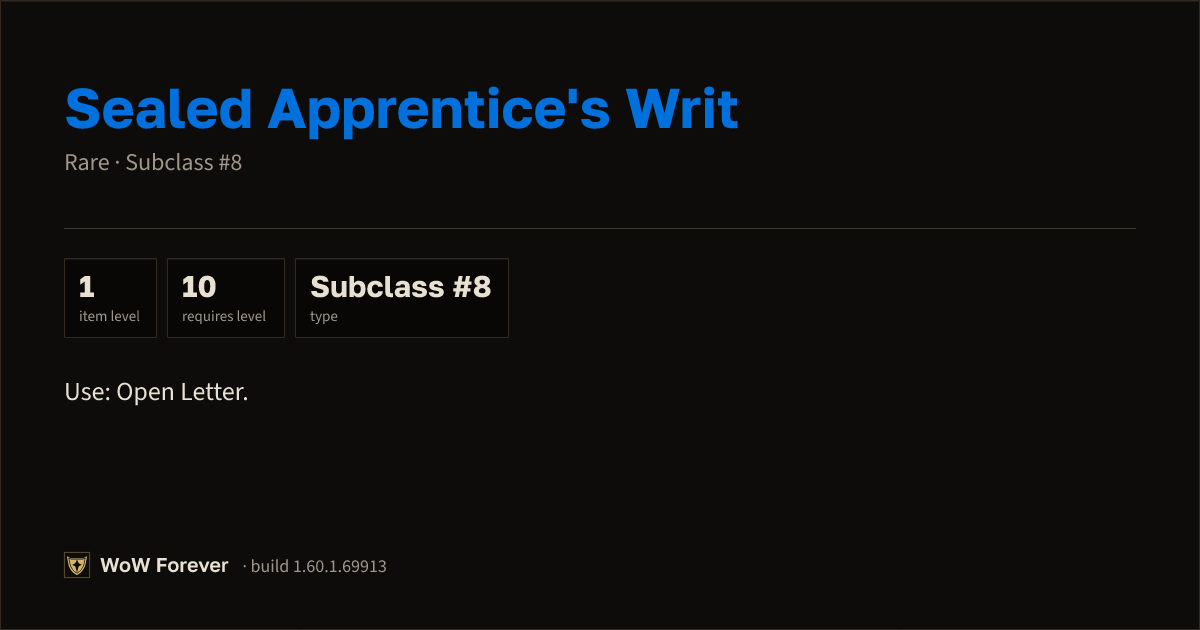 The preview card for Sealed Apprentice's Writ - Rare Consumable