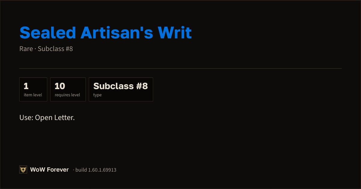 The preview card for Sealed Artisan's Writ - Rare Consumable