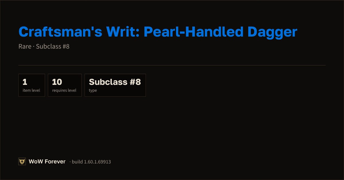 The preview card for Craftsman's Writ: Pearl-Handled Dagger - WoW Forever Item