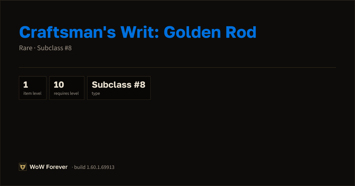 The preview card for Craftsman's Writ: Golden Rod - Rare Consumable