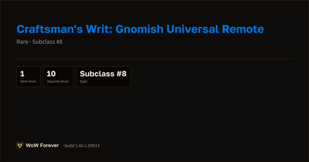 The preview card for Craftsman's Writ: Gnomish Universal Remote - WoW Forever Item