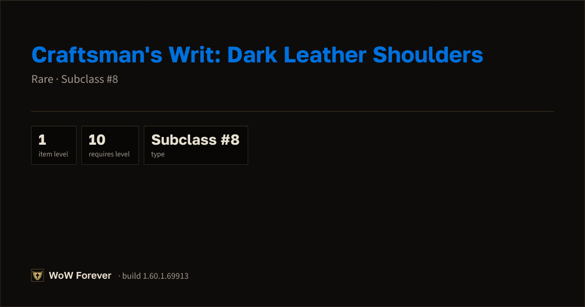 The preview card for Craftsman's Writ: Dark Leather Shoulders - WoW Forever Item