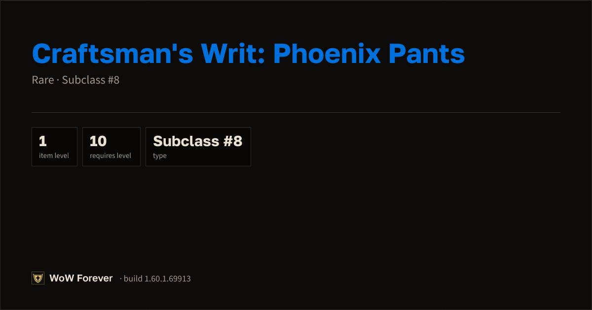 The preview card for Craftsman's Writ: Phoenix Pants - Rare Consumable