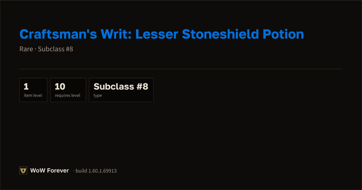 The preview card for Craftsman's Writ: Lesser Stoneshield Potion - WoW Forever Item