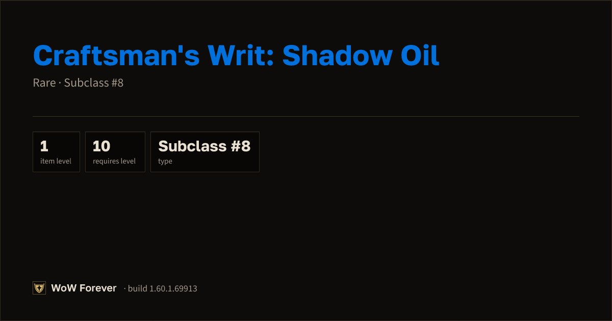 The preview card for Craftsman's Writ: Shadow Oil - Rare Consumable