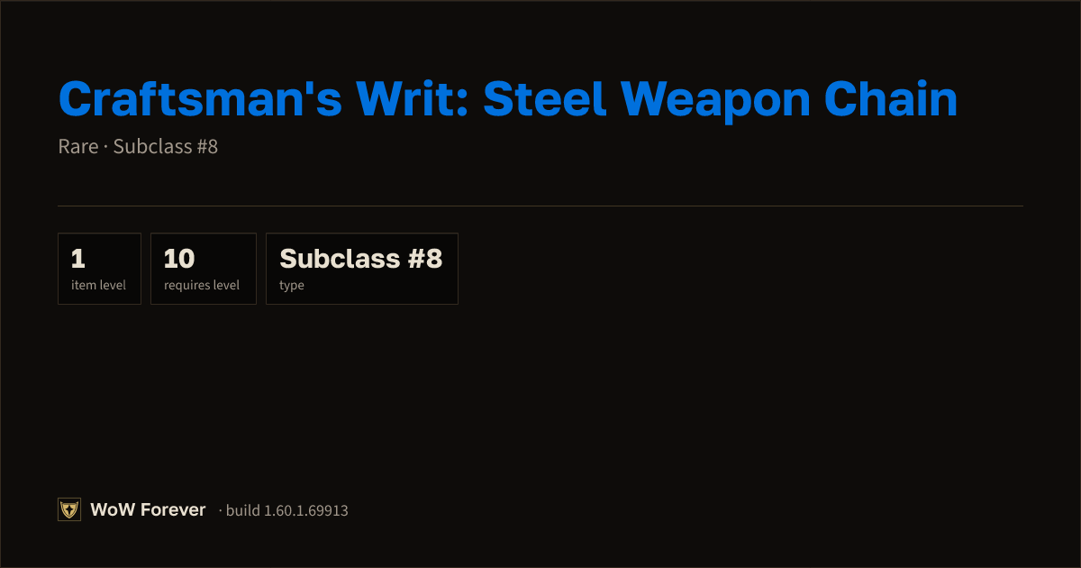 The preview card for Craftsman's Writ: Steel Weapon Chain - WoW Forever Item