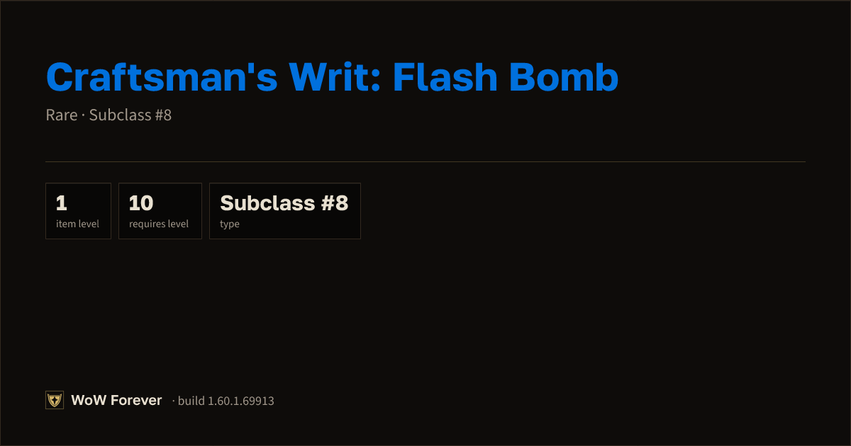 The preview card for Craftsman's Writ: Flash Bomb - Rare Consumable