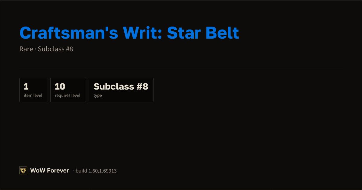 The preview card for Craftsman's Writ: Star Belt - Rare Consumable