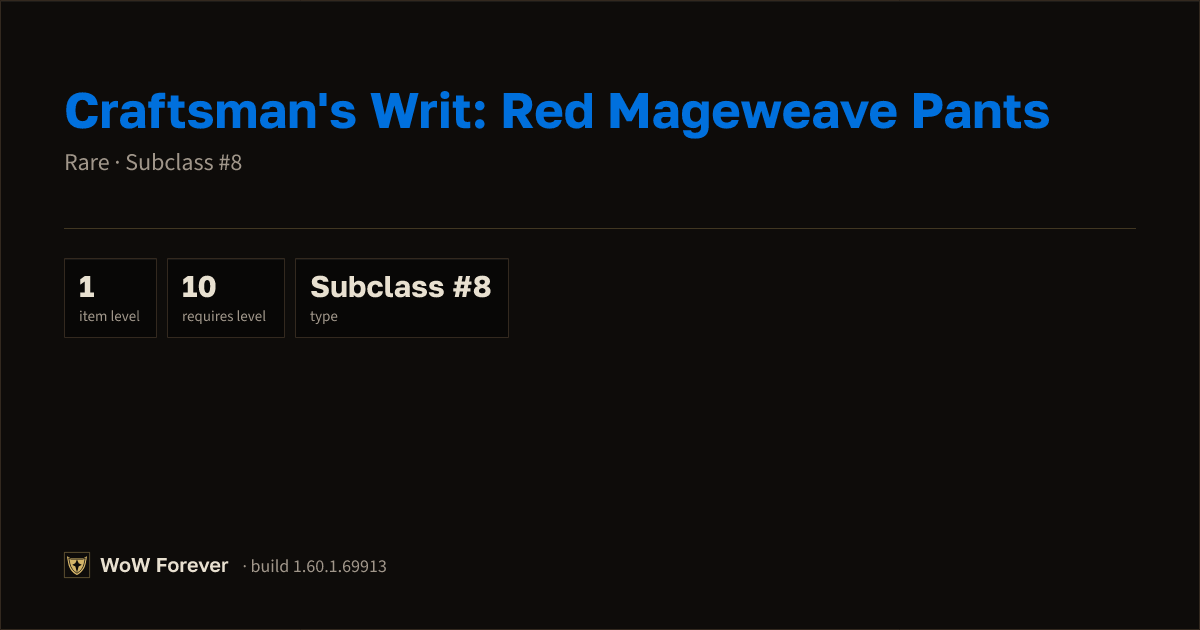 The preview card for Craftsman's Writ: Red Mageweave Pants - WoW Forever Item