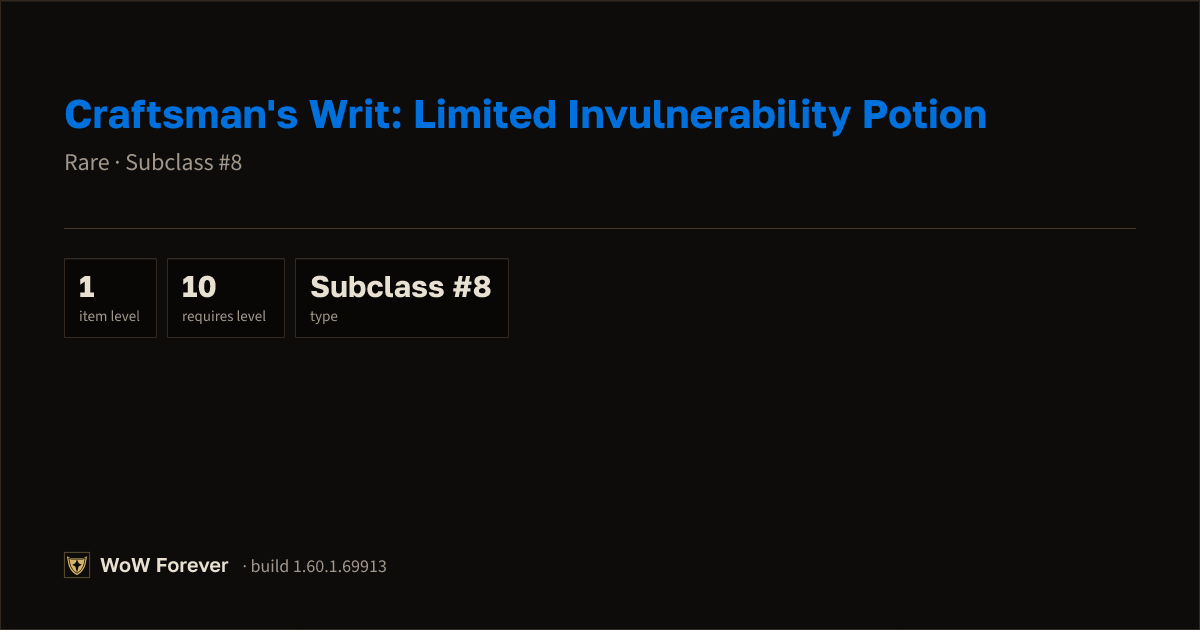 The preview card for Craftsman's Writ: Limited Invulnerability Potion