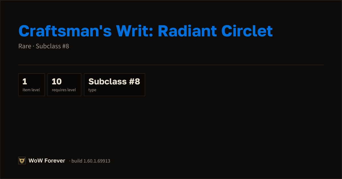 The preview card for Craftsman's Writ: Radiant Circlet - Rare Consumable