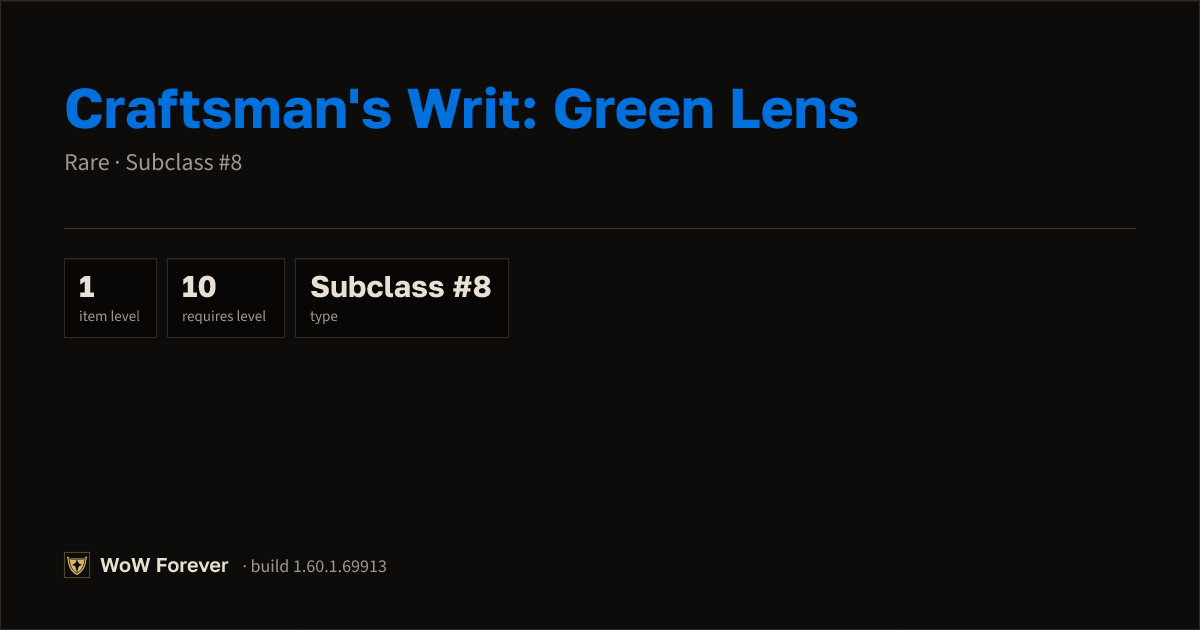 The preview card for Craftsman's Writ: Green Lens - Rare Consumable