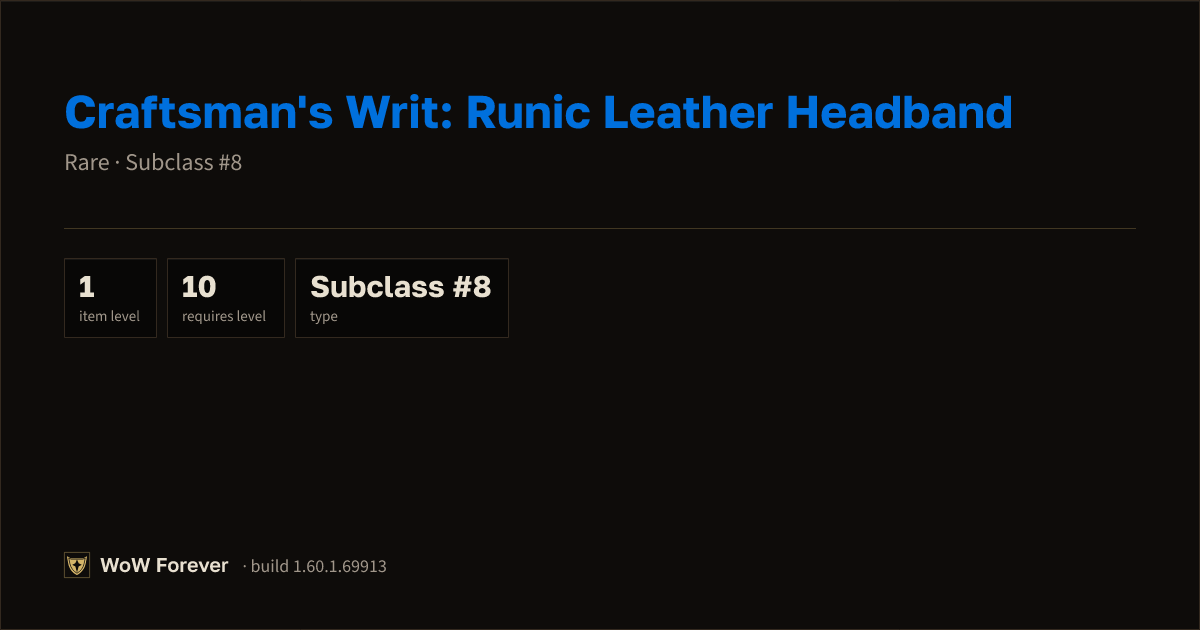 The preview card for Craftsman's Writ: Runic Leather Headband - WoW Forever Item