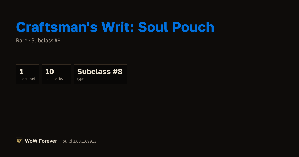 The preview card for Craftsman's Writ: Soul Pouch - Rare Consumable