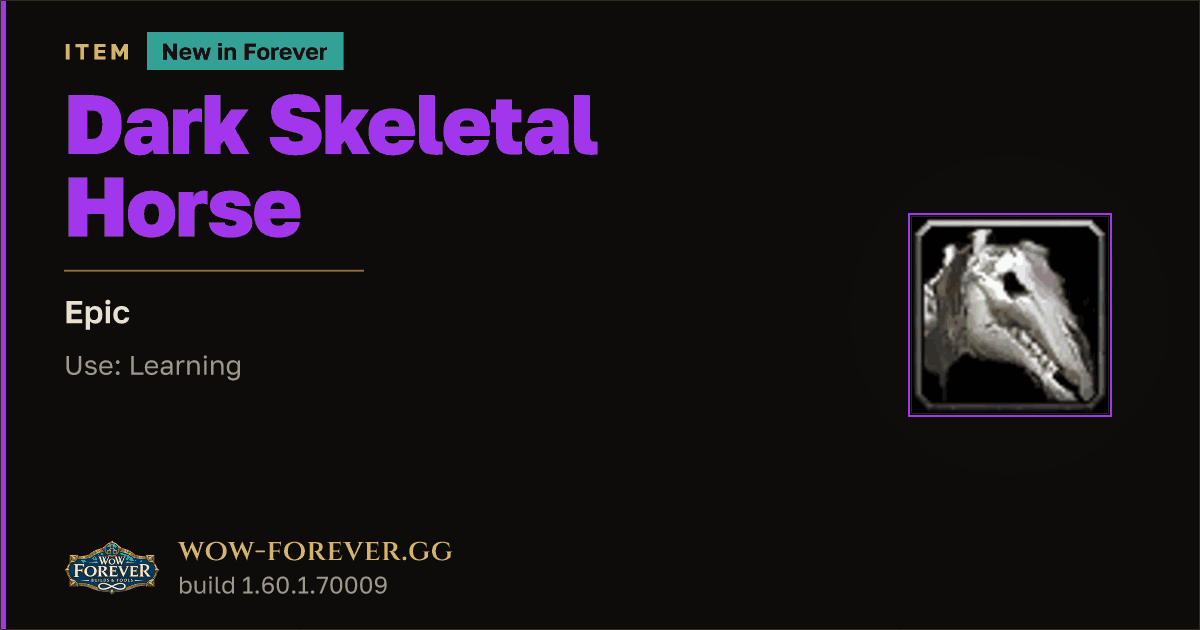 The preview card for Dark Skeletal Horse - Epic Item, Item Level 60