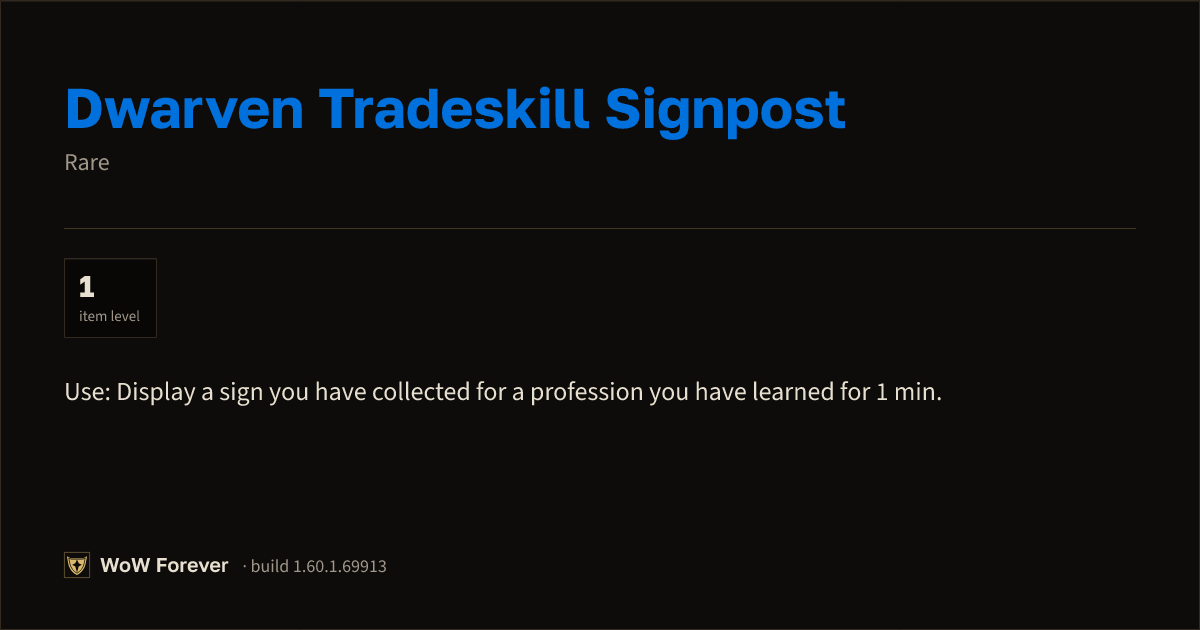 The preview card for Dwarven Tradeskill Signpost - Rare Item