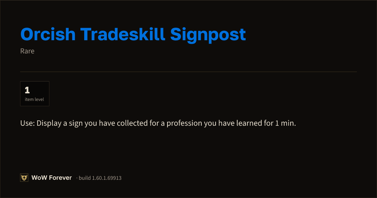 The preview card for Orcish Tradeskill Signpost - Rare Item