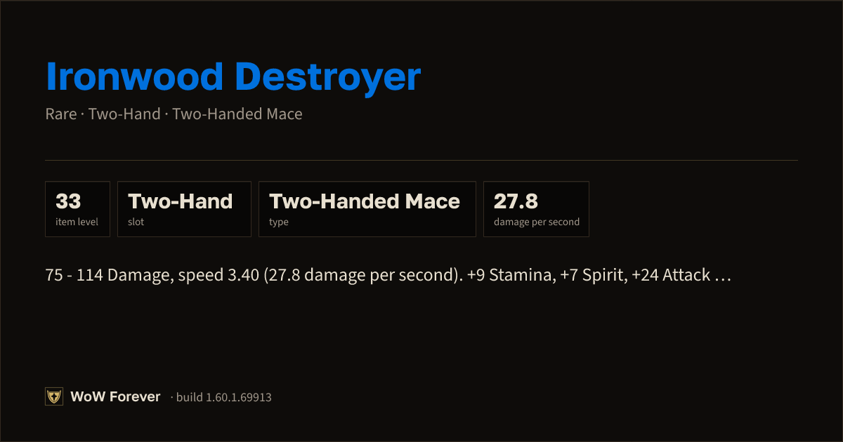 The preview card for Ironwood Destroyer - Rare Two-Hand Mace