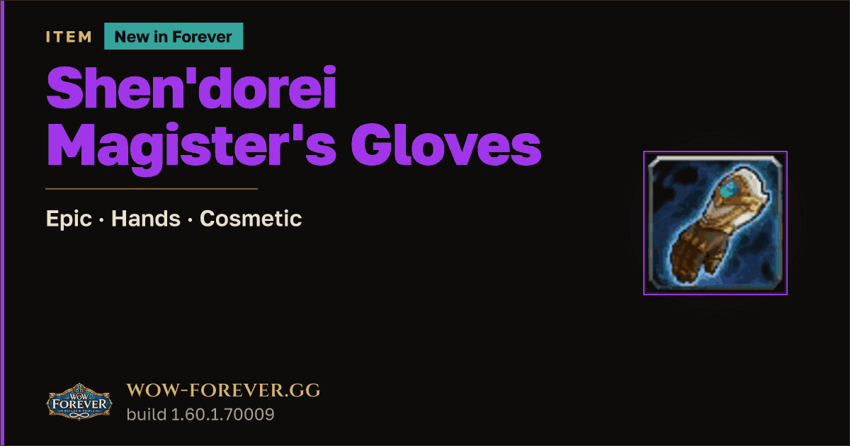 The preview card for Shen'dorei Magister's Gloves - Epic Hands-Slot Item