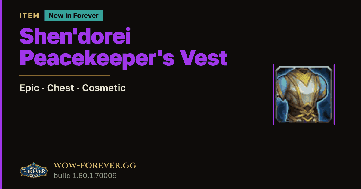The preview card for Shen'dorei Peacekeeper's Vest - WoW Forever Item