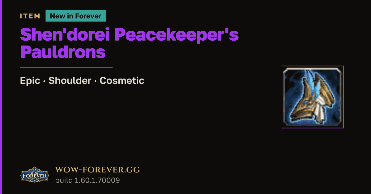 The preview card for Shen'dorei Peacekeeper's Pauldrons - WoW Forever Item