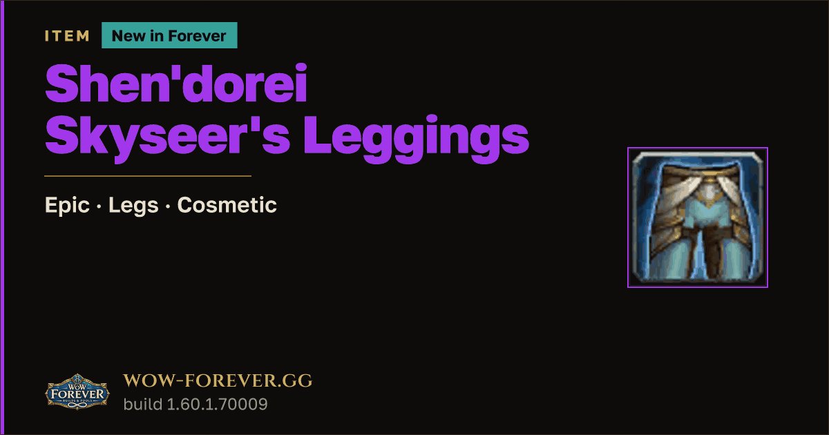 The preview card for Shen'dorei Skyseer's Leggings - Epic Legs-Slot Item