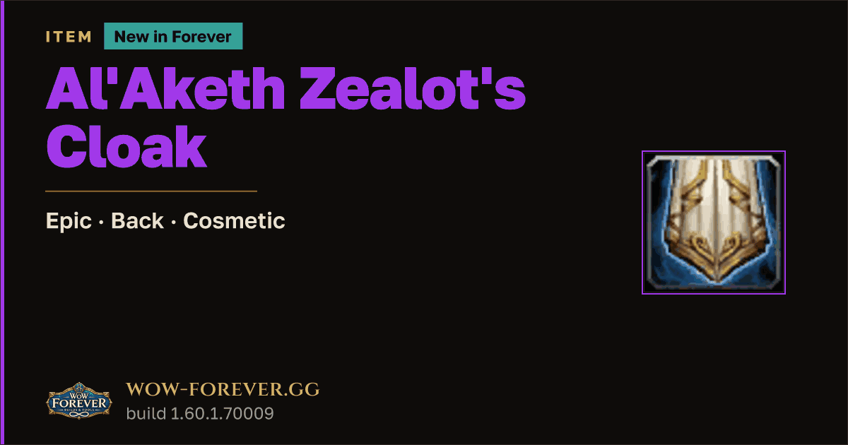 The preview card for Al'Aketh Zealot's Cloak - Epic Cloak, Item Level 1