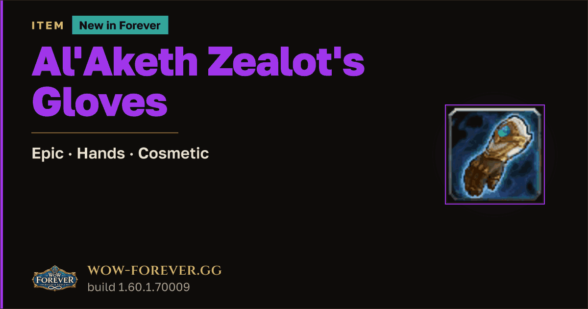 The preview card for Al'Aketh Zealot's Gloves - Epic Hands-Slot Item