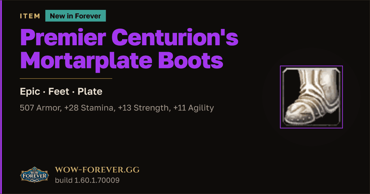 The preview card for Premier Centurion's Mortarplate Boots - WoW Forever Item