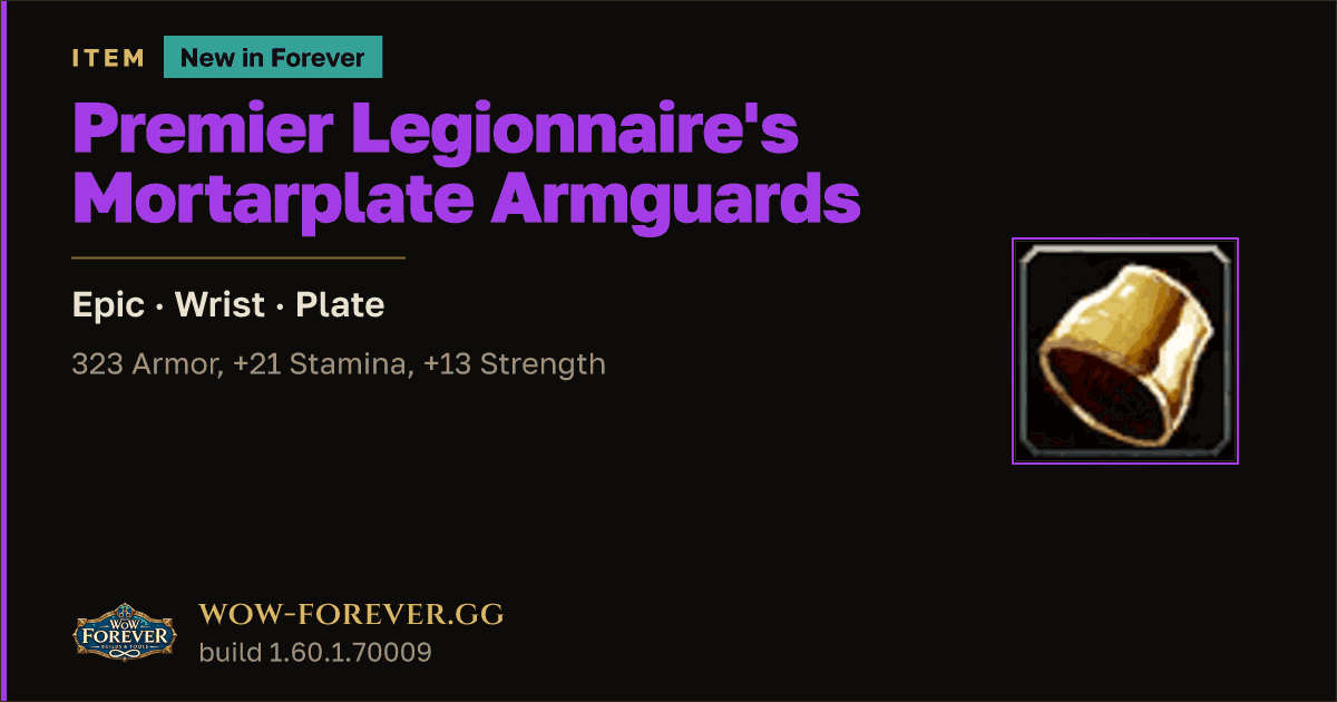The preview card for Premier Legionnaire's Mortarplate Armguards - WoW Forever Item