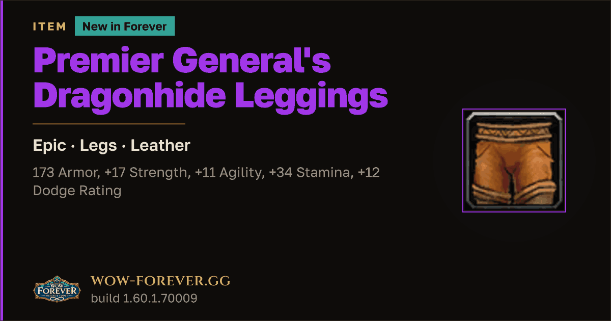 The preview card for Premier General's Dragonhide Leggings - WoW Forever Item