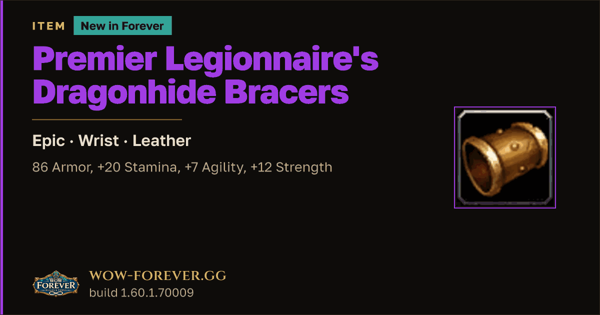 The preview card for Premier Legionnaire's Dragonhide Bracers - WoW Forever Item