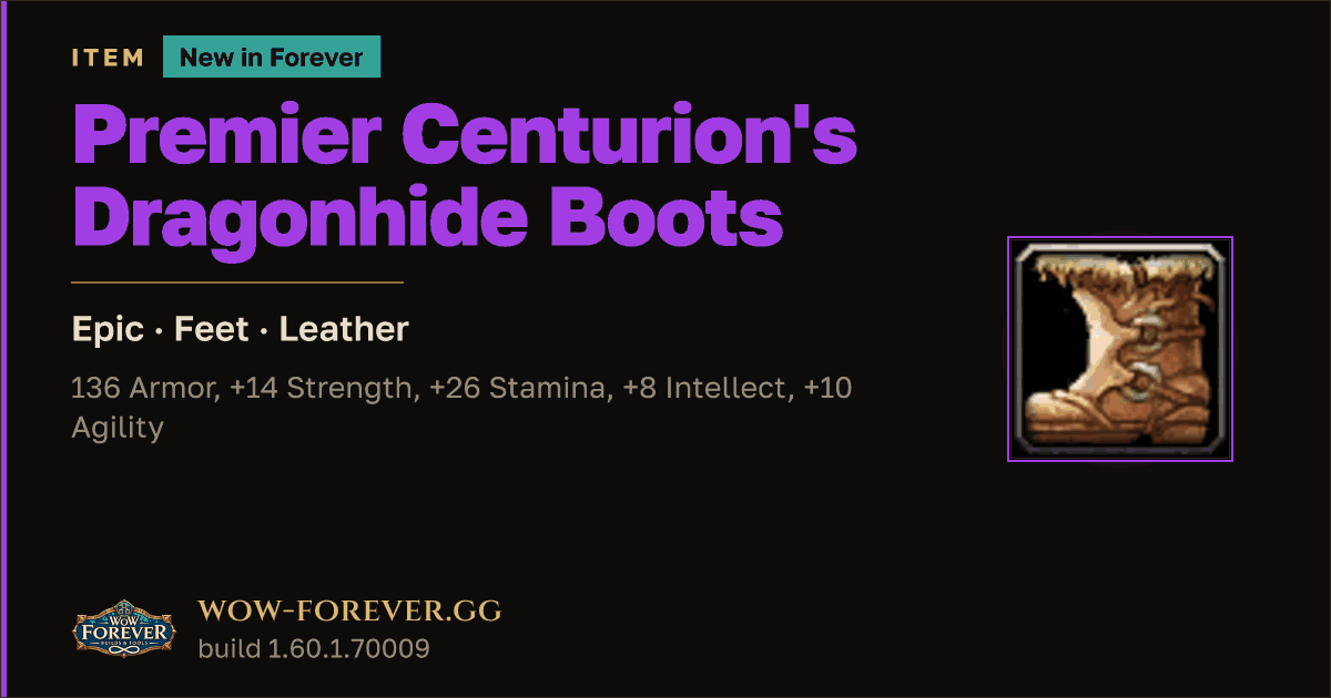 The preview card for Premier Centurion's Dragonhide Boots - WoW Forever Item