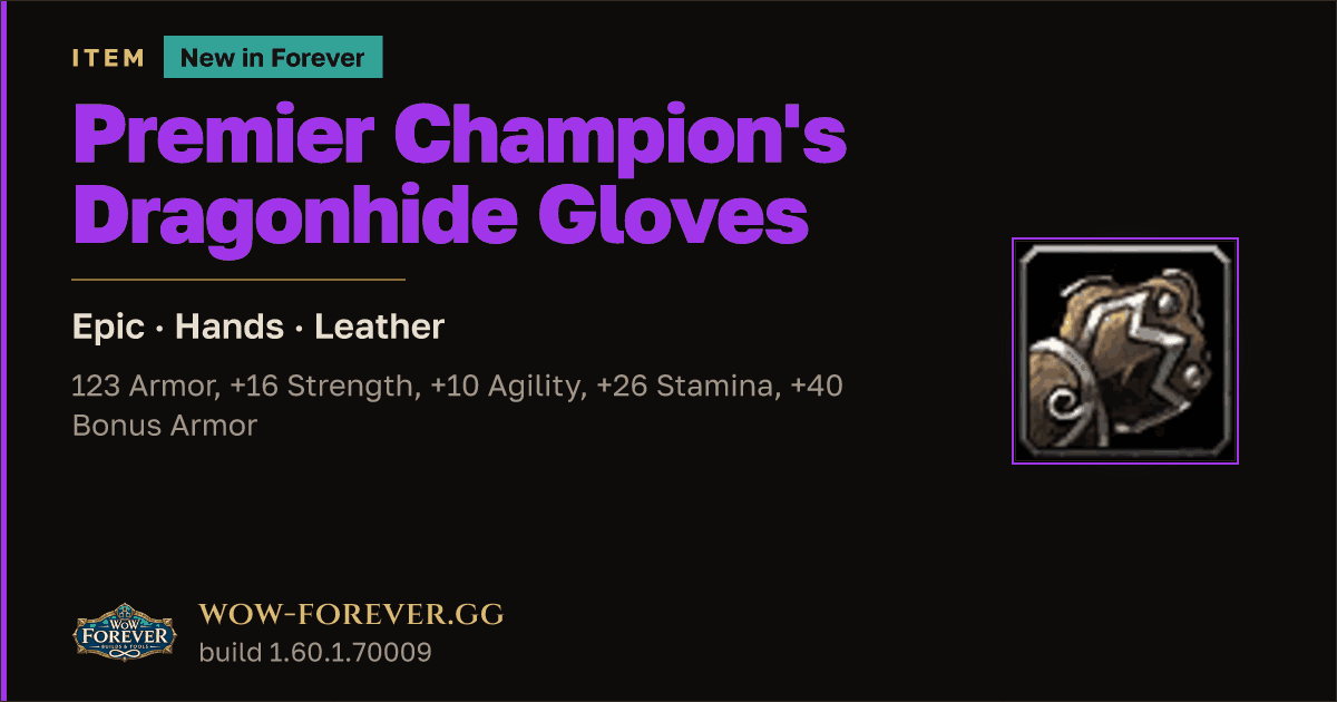 The preview card for Premier Champion's Dragonhide Gloves - WoW Forever Item