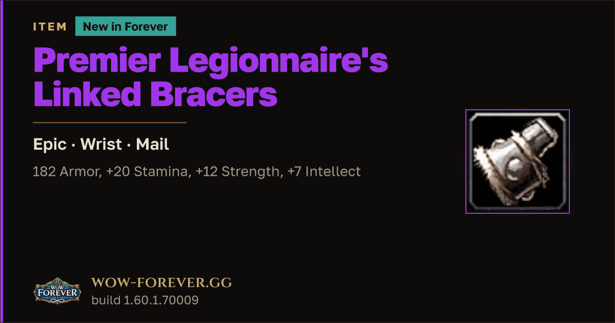 The preview card for Premier Legionnaire's Linked Bracers - WoW Forever Item
