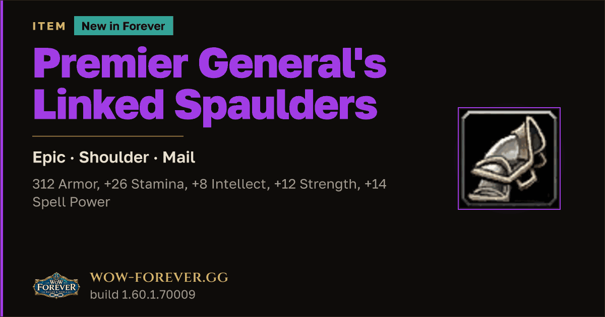 The preview card for Premier General's Linked Spaulders - WoW Forever Item