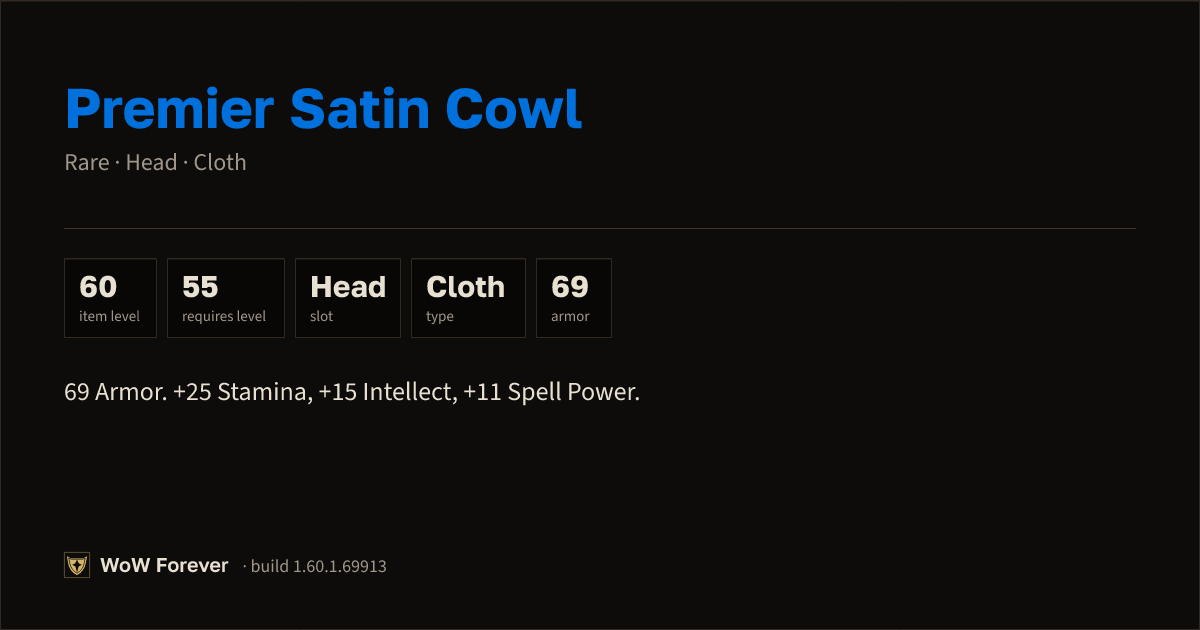 The preview card for Premier Satin Cowl - Rare Cloth Head, Item Level 60
