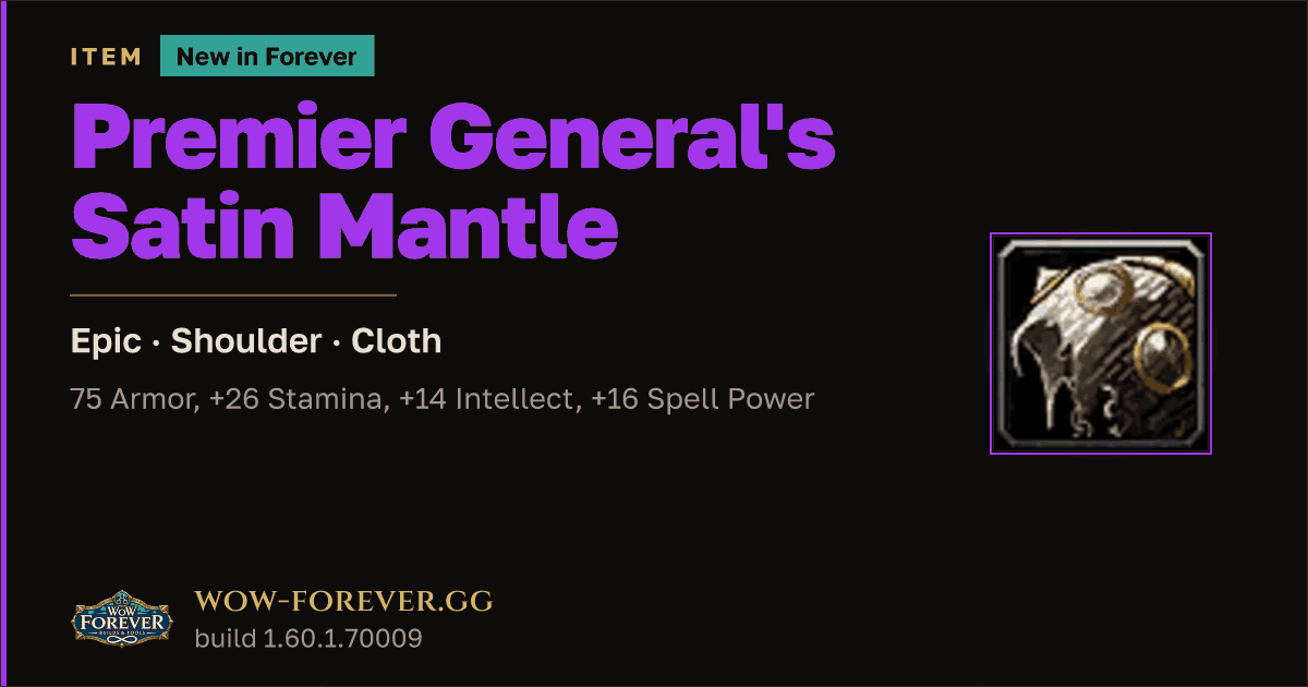 The preview card for Premier General's Satin Mantle - WoW Forever Item