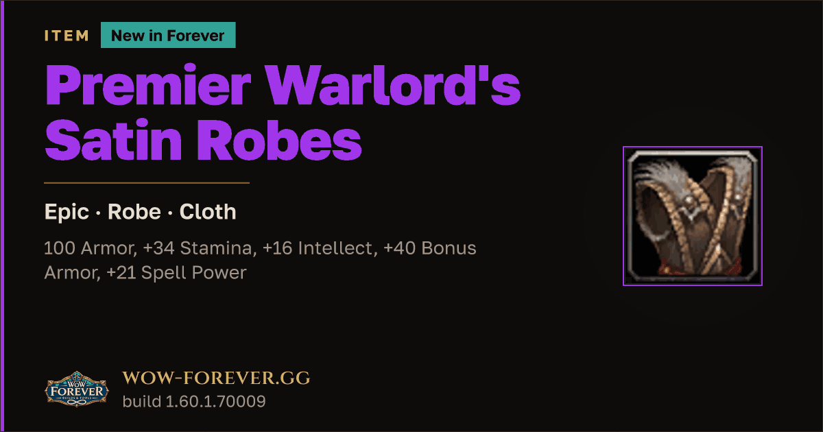 The preview card for Premier Warlord's Satin Robes - Epic Cloth Robe