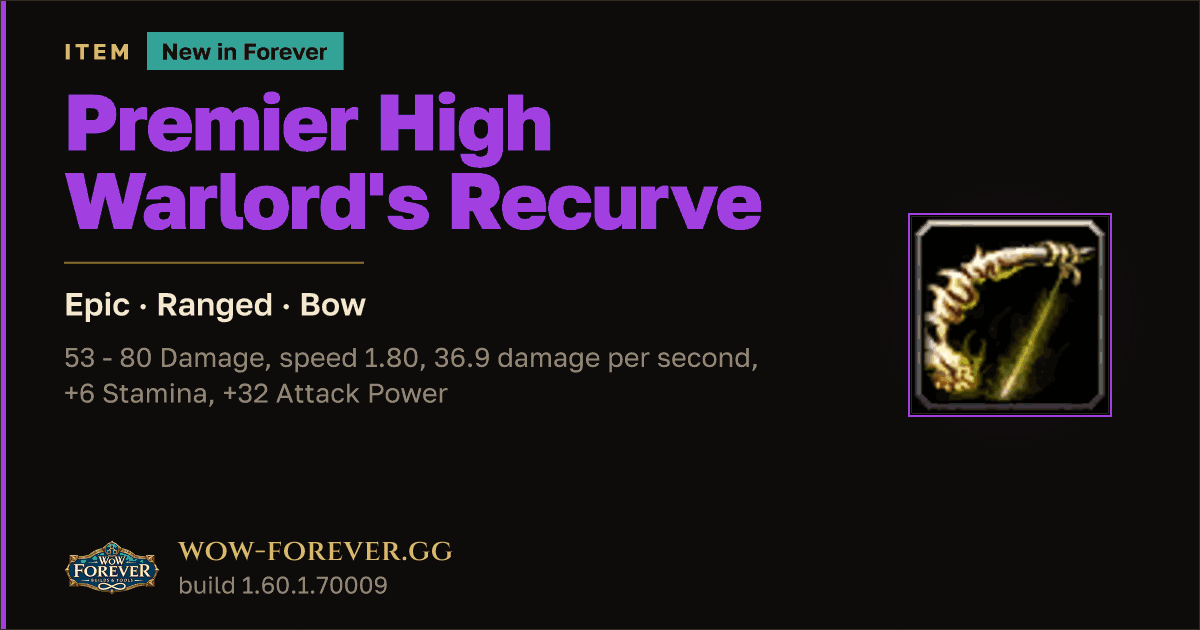 The preview card for Premier High Warlord's Recurve - Epic Bow