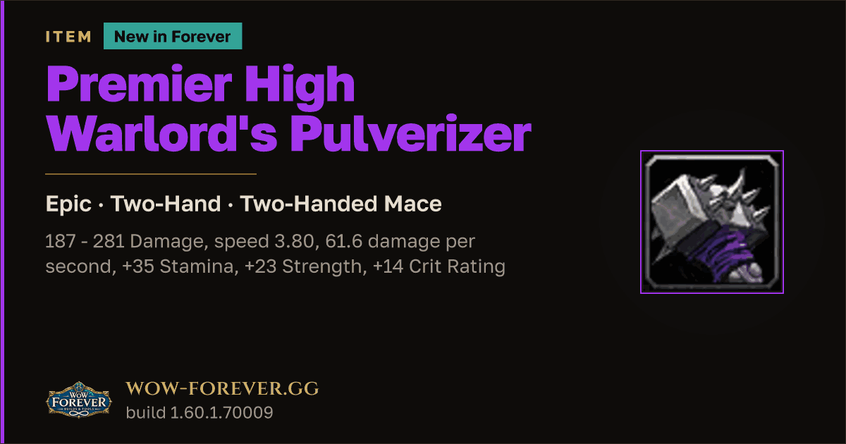 The preview card for Premier High Warlord's Pulverizer - WoW Forever Item