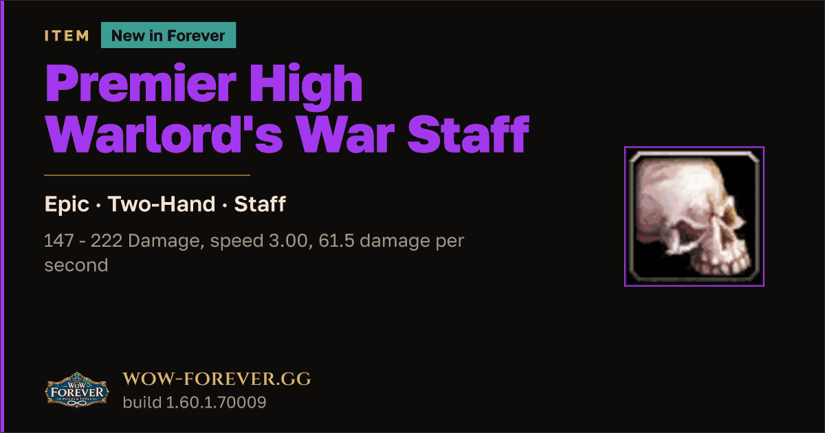 The preview card for Premier High Warlord's War Staff - WoW Forever Item