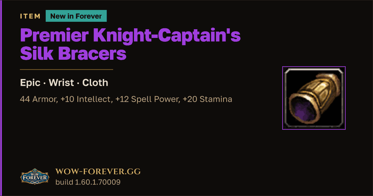 The preview card for Premier Knight-Captain's Silk Bracers - WoW Forever Item